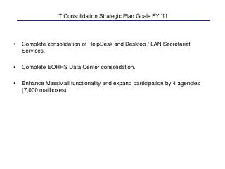 IT Consolidation Strategic Plan Goals FY ‘11