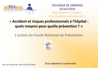 « Accident et risques professionnels à l'hôpital : quels moyens pour quelle prévention ? »