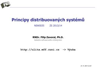 Principy distribuovaných systémů NSWI035 ZS 2013/14