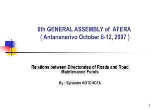 6th GENERAL ASSEMBLY of AFERA ( Antananarivo October 8-12, 2007 )