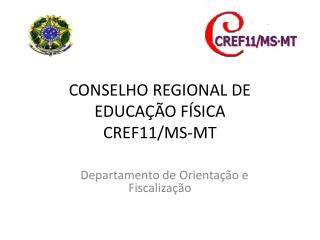 CONSELHO REGIONAL DE EDUCAÇÃO FÍSICA CREF11/MS-MT