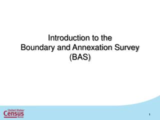 Introduction to the Boundary and Annexation Survey (BAS)