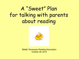 A “Sweet” Plan for talking with parents about reading