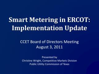 Smart Metering in ERCOT: Implementation Update