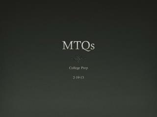 MTQs