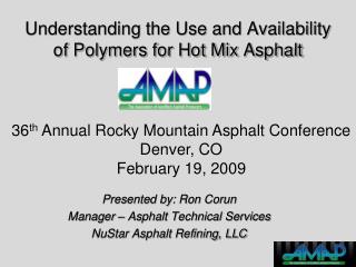 Understanding the Use and Availability of Polymers for Hot Mix Asphalt