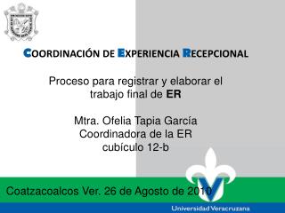 C OORDINACIÓN DE E XPERIENCIA R ECEPCIONAL