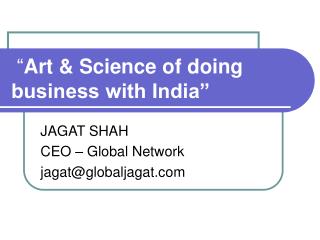 “ Art &amp; Science of doing business with India”