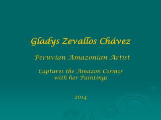 Gladys Zevallos Chávez Peruvian Amazonian Artist