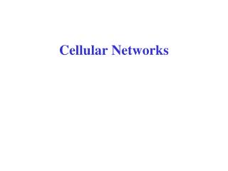 Cellular Networks