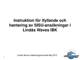 Instruktion för ifyllande och hantering av SISU-ansökningar i Lindås Waves IBK