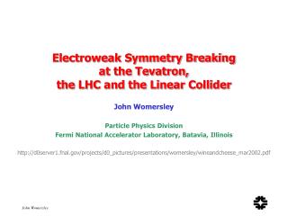Electroweak Symmetry Breaking at the Tevatron, the LHC and the Linear Collider