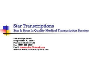 Star Transcriptions Star Is Born In Quality Medical Transcription Service