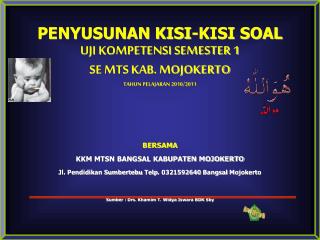 PENYUSUNAN KISI-KISI SOAL UJI KOMPETENSI SEMESTER 1 SE MTS KAB. MOJOKERTO