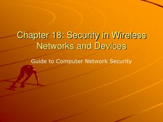 Chapter 18: Security in Wireless Networks and Devices