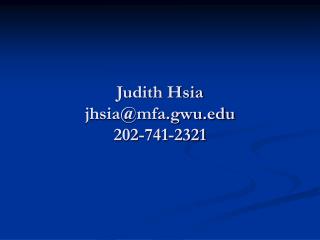Judith Hsia jhsia@mfa.gwu 202-741-2321