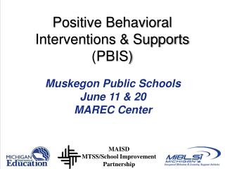 Positive Behavioral Interventions &amp; Supports (PBIS)