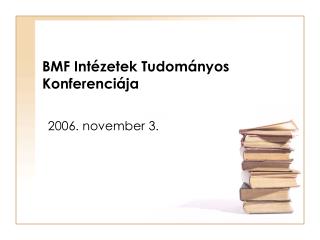 BMF Intézetek Tudományos Konferenciája