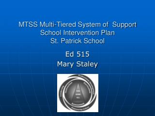 MTSS Multi-Tiered System of Support School Intervention Plan St. Patrick School