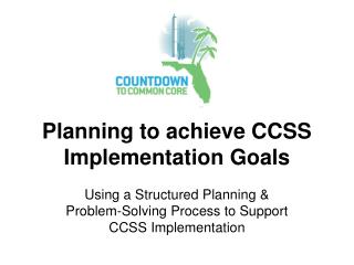 Planning to achieve CCSS Implementation Goals