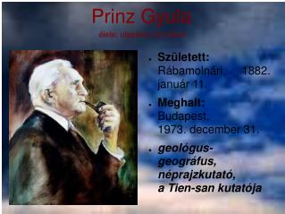 Prinz Gyula élete; utazásai, és művei