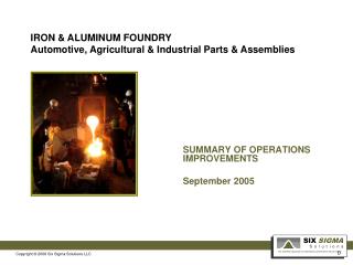 SUMMARY OF OPERATIONS IMPROVEMENTS September 2005