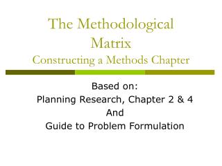 The Methodological Matrix Constructing a Methods Chapter