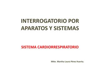 INTERROGATORIO POR APARATOS Y SISTEMAS