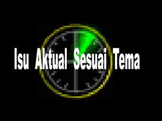 Isu Aktual Sesuai Tema