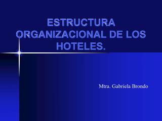 ESTRUCTURA ORGANIZACIONAL DE LOS HOTELES.