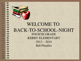 FOURTH GRADE KERBY ELEMENTARY 2013 – 2014 Bill Pfeuffer