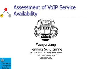 Assessment of VoIP Service Availability