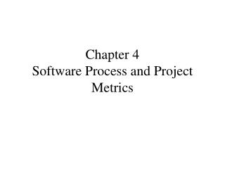 Chapter 4 Software Process and Project Metrics