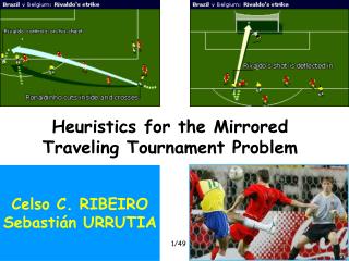 Heuristics for the Mirrored Traveling Tournament Problem