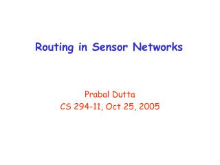Routing in Sensor Networks