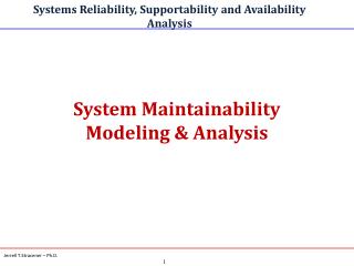 System Maintainability Modeling &amp; Analysis