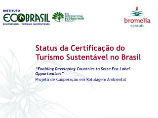 Status da Certificação do Turismo Sustentável no Brasil