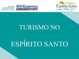 TURISMO NO ESP Í RITO SANTO