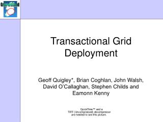 Transactional Grid Deployment