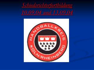 Schiedsrichterfortbildung 10.09.04 und 13.09.04