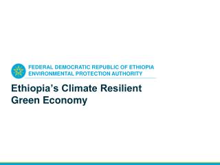 Ethiopia’s Climate Resilient Green Economy