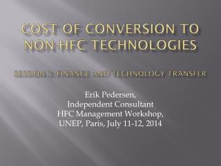 Cost of conversion to non-HFC technologies session 3: Finance and technology transfer
