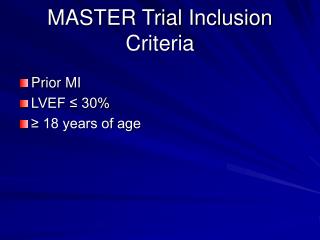 MASTER Trial Inclusion Criteria