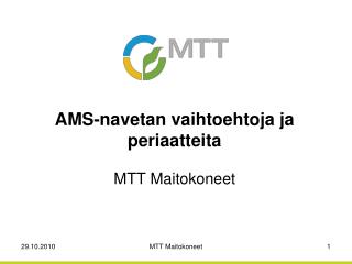 AMS-navetan vaihtoehtoja ja periaatteita