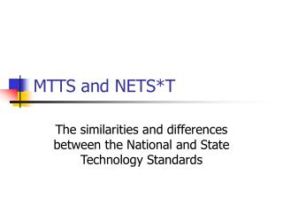 MTTS and NETS*T