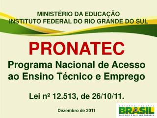 MINISTÉRIO DA EDUCAÇÃO INSTITUTO FEDERAL DO RIO GRANDE DO SUL