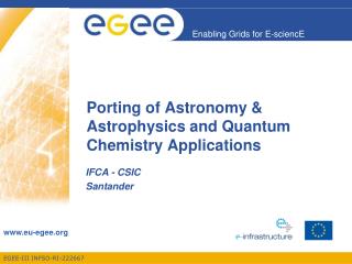Porting of Astronomy &amp; Astrophysics and Quantum Chemistry Applications