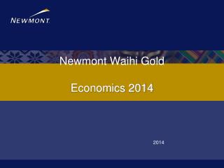 Newmont Waihi Gold Economics 2014