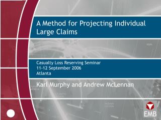 A Method for Projecting Individual Large Claims