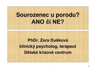 Sourozenec u porodu? ANO či NE?